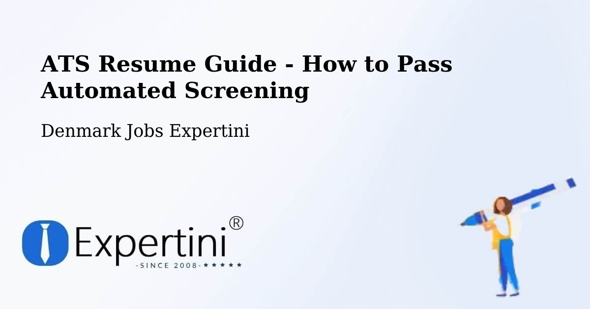 ATS Resume Guide - How to Pass Automated Screening - Denmark Jobs Expertini
