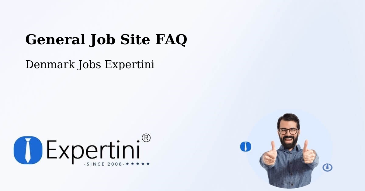 General Job Site FAQ - Denmark Jobs Expertini