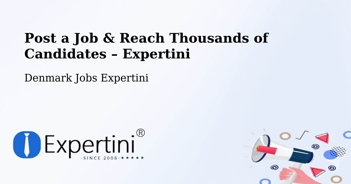 Post a Job in Denmark – Hire the Right Talent - Denmark Jobs Expertini