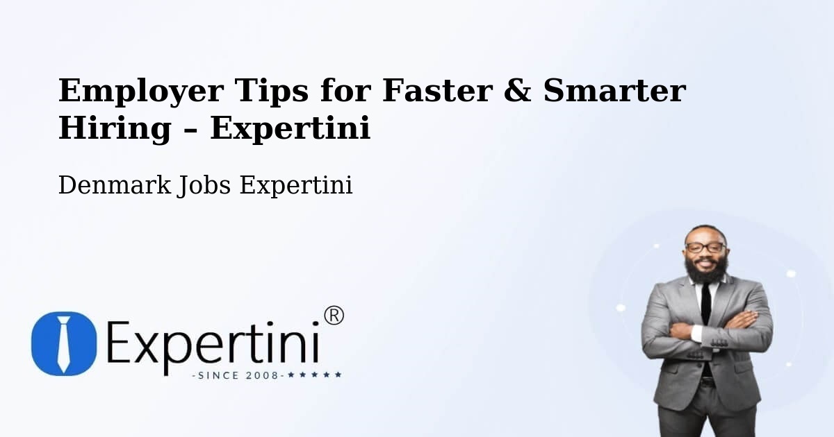 Employer Tips for Hiring & Recruitment – Denmark - Denmark Jobs Expertini