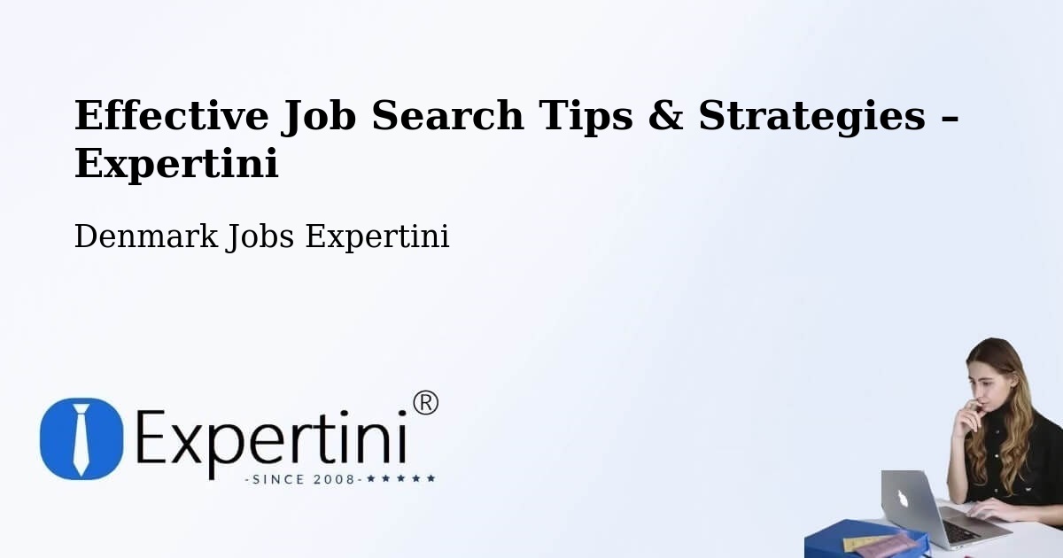 Job Search Tips & Strategies for Job Seekers – Denmark - Denmark Jobs Expertini