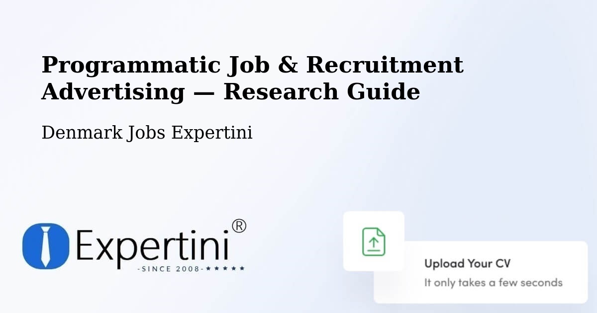 Programmatic Job & Recruitment Advertising — Research Guide – Denmark