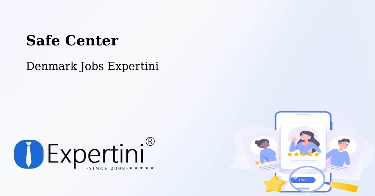 Safety Center – Denmark - Denmark Jobs Expertini